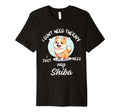 Shiba Inu Dog Lover I Just Need My Shiba T-Shirt - Minimalist Print Unisex - T-Shirt, Sweatshirt, Hoodie