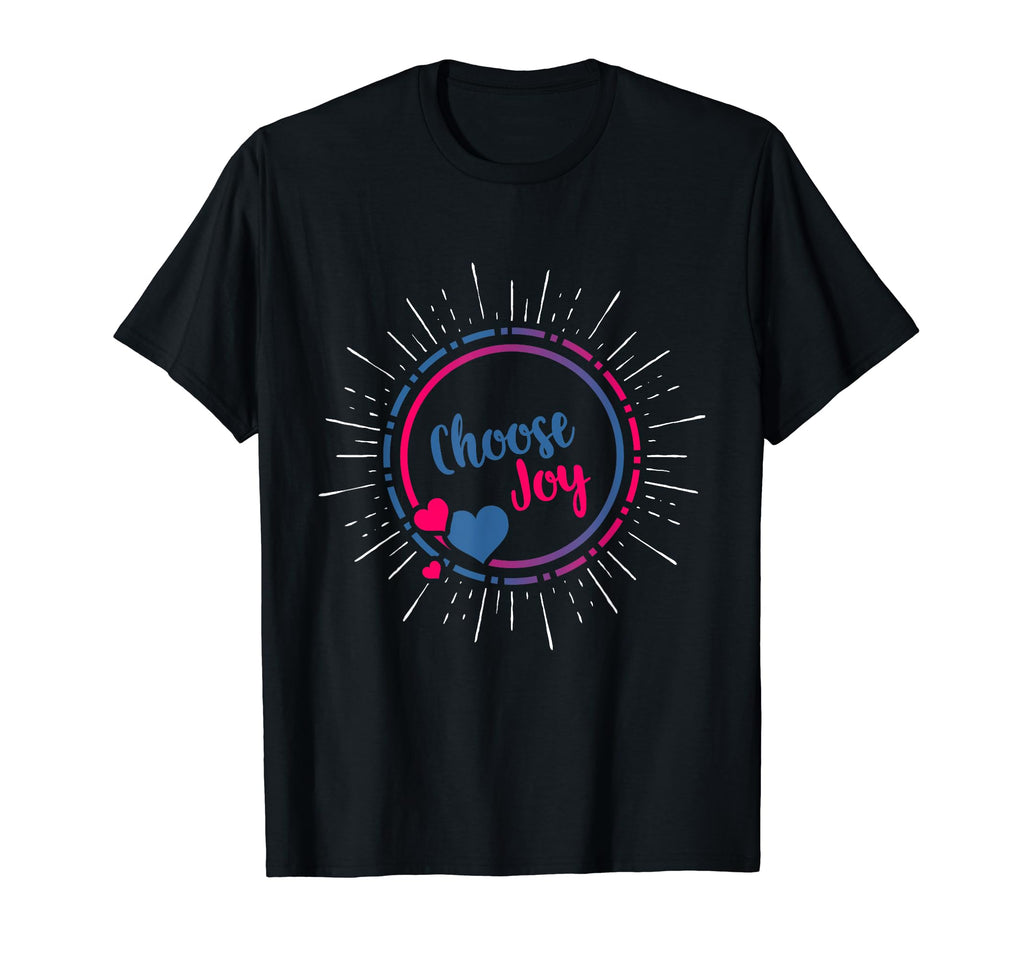 Funny Happy Choose Joy Gift T-Shirt - Trendy Graphic Men Women - T-Shirt, Sweatshirt, Hoodie