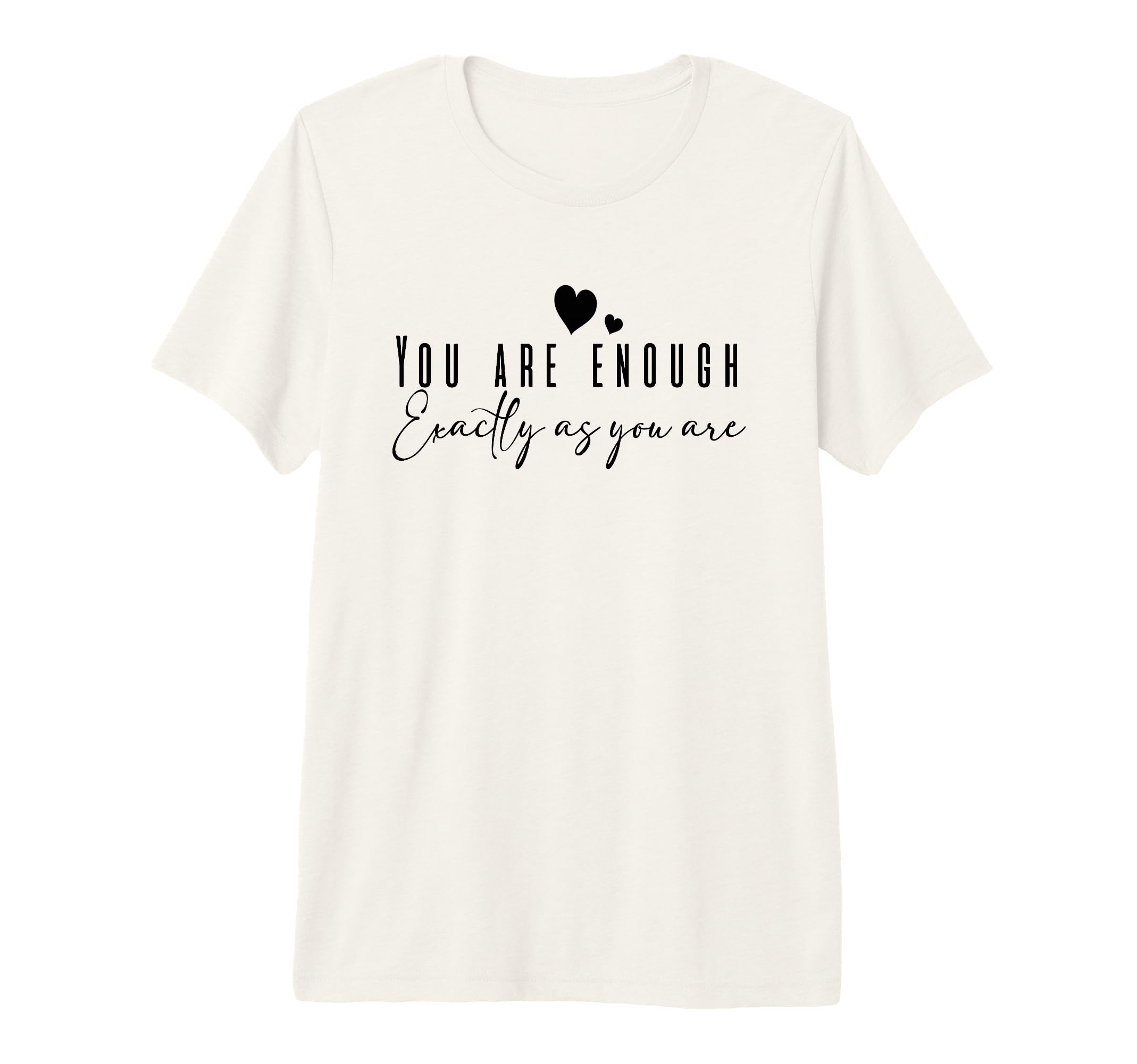 You Are Enough Heart Tri Blend T-Shirt - Unique Graphic for Adults - T-Shirt, Sweatshirt, Hoodie