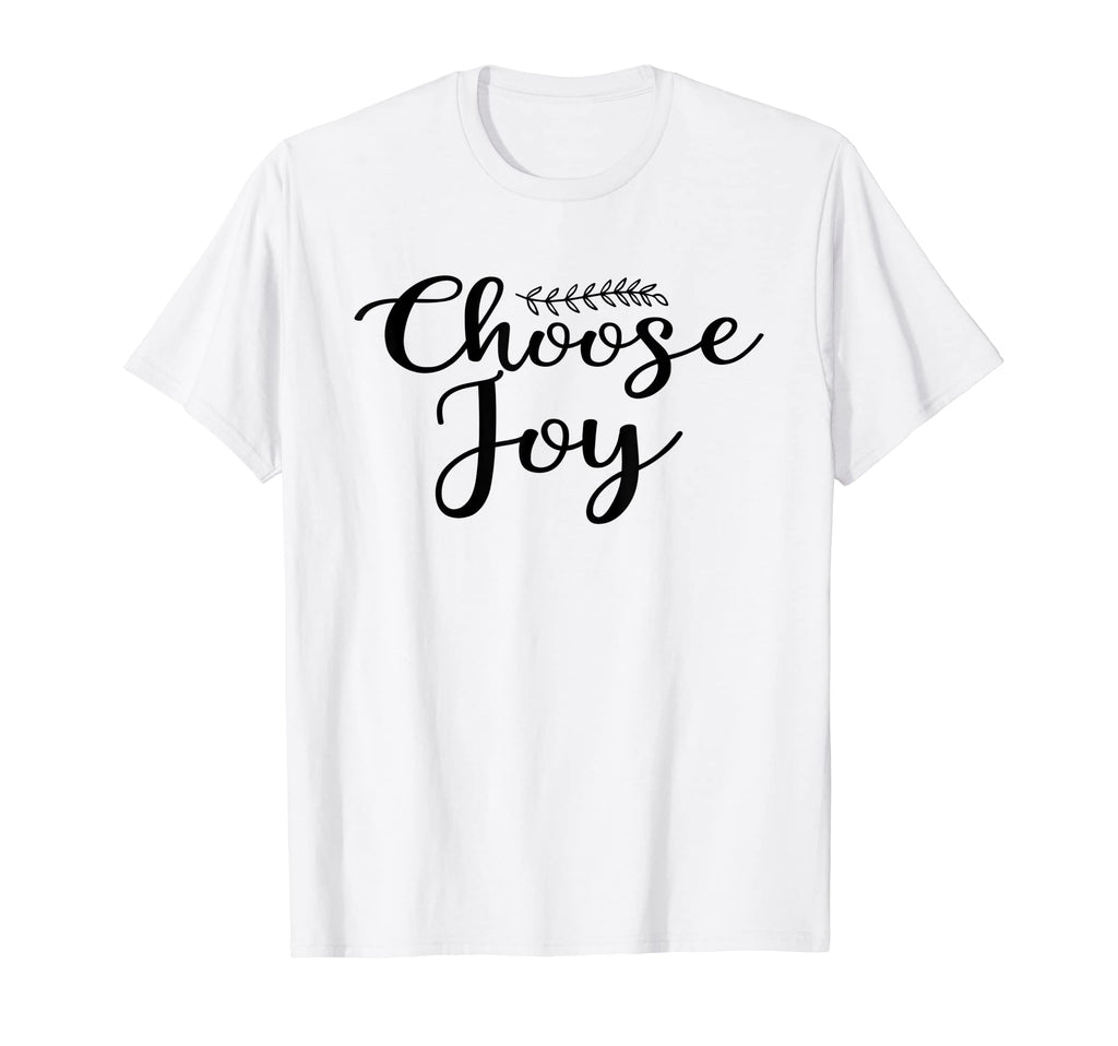 Choose Joy Happy Choose Joy T-Shirt - Unique Graphic Men Women - T-Shirt, Sweatshirt, Hoodie