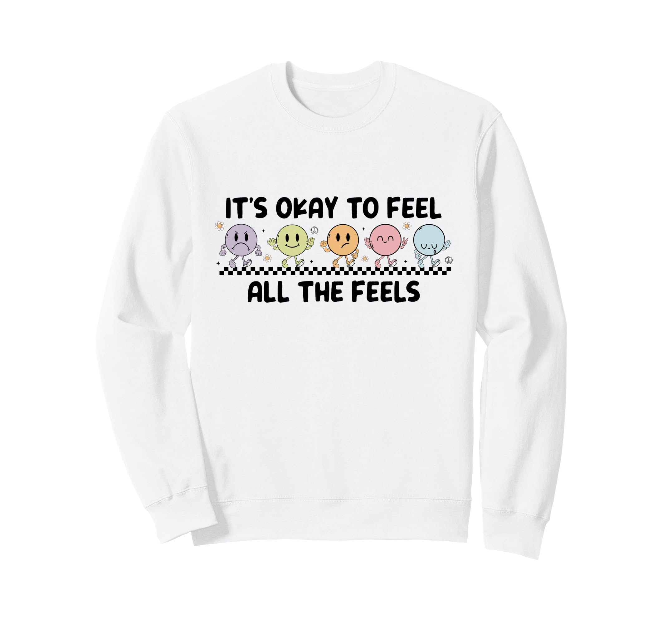 Its Okay To Feel All Feels Sweatshirt - Casual Everyday Wear for Adults - T-Shirt, Sweatshirt, Hoodie