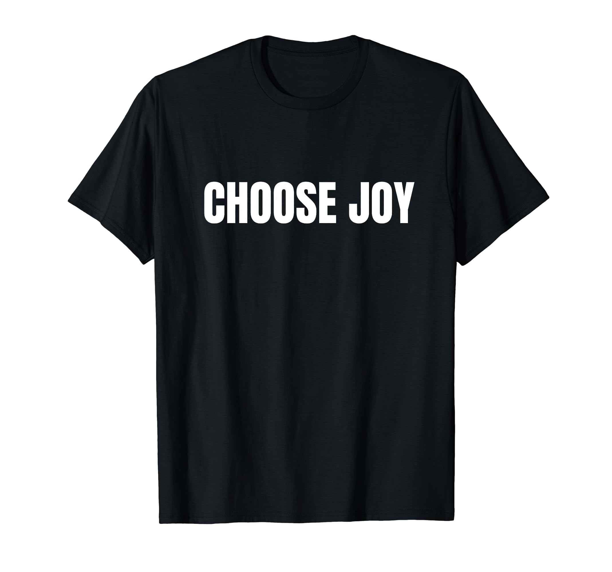 Motivational Choose Joy Minimalists T-Shirt - Aesthetic Graphic Unisex - T-Shirt, Sweatshirt, Hoodie