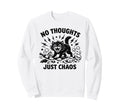 No Thoughts Just Chaos Cat Sweatshirt - Fun Novelty Design Men Women - T-Shirt, Sweatshirt, Hoodie