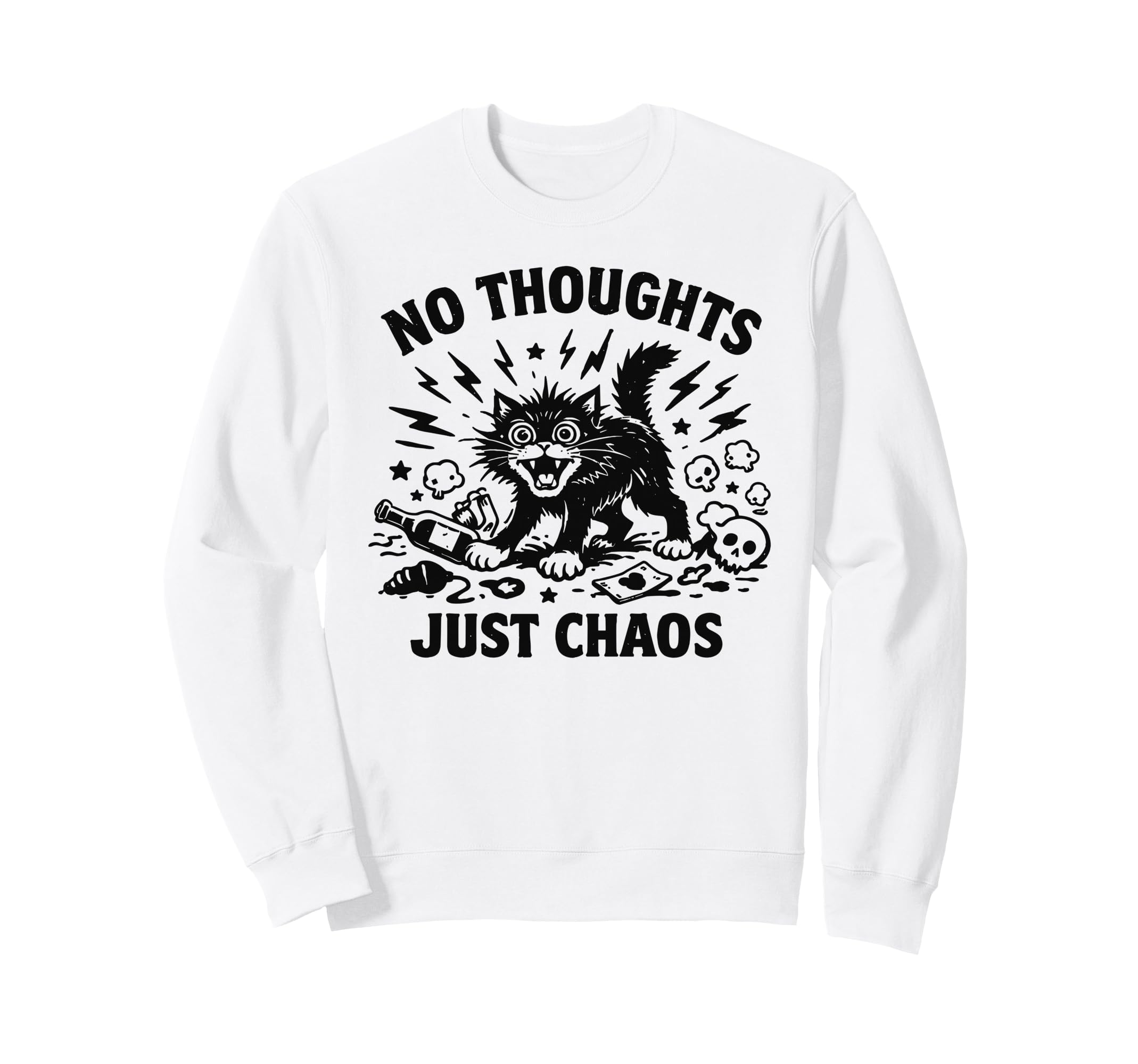 No Thoughts Just Chaos Cat Sweatshirt - Fun Novelty Design Men Women - T-Shirt, Sweatshirt, Hoodie