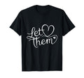 Let Them Book Reading Books T-Shirt - Casual Everyday Wear Men Women - T-Shirt, Sweatshirt, Hoodie