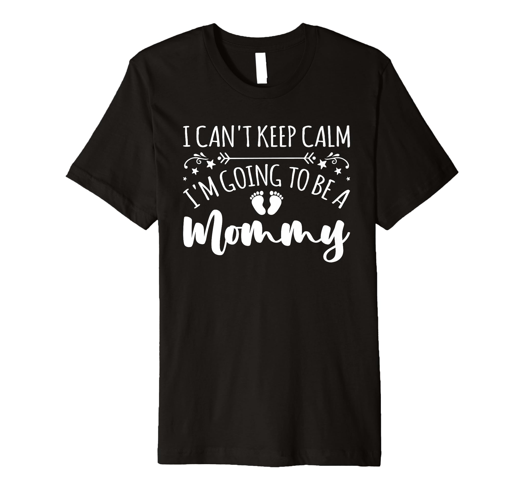 Pregnancy I Cant Keep Calm Im Going To T-Shirt - Custom Art Print Unisex - T-Shirt, Sweatshirt, Hoodie