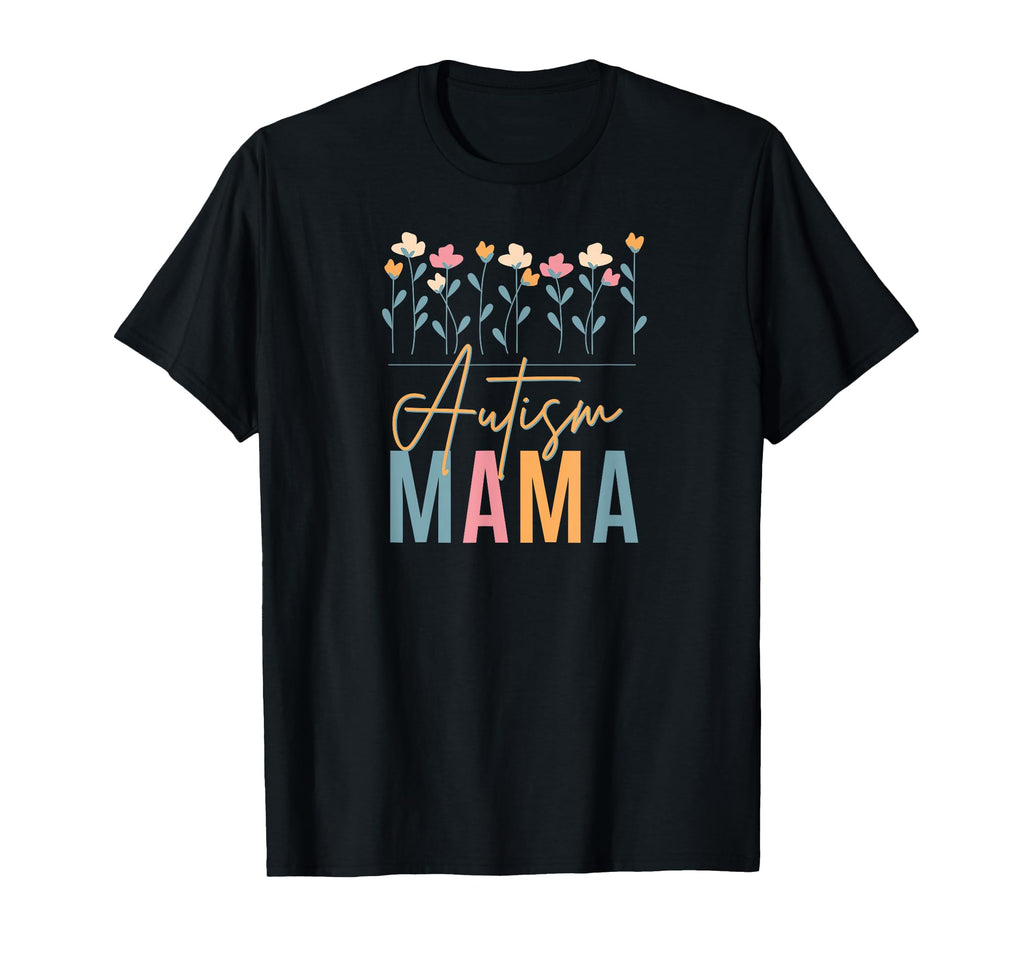 Autism Mama Asd Neurodivergent Mom T-Shirt - Minimalist Print Men Women - T-Shirt, Sweatshirt, Hoodie