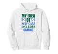 Funny Gaming Self Care Relaxing Hoodie - Casual Everyday Wear Men Women - T-Shirt, Sweatshirt, Hoodie