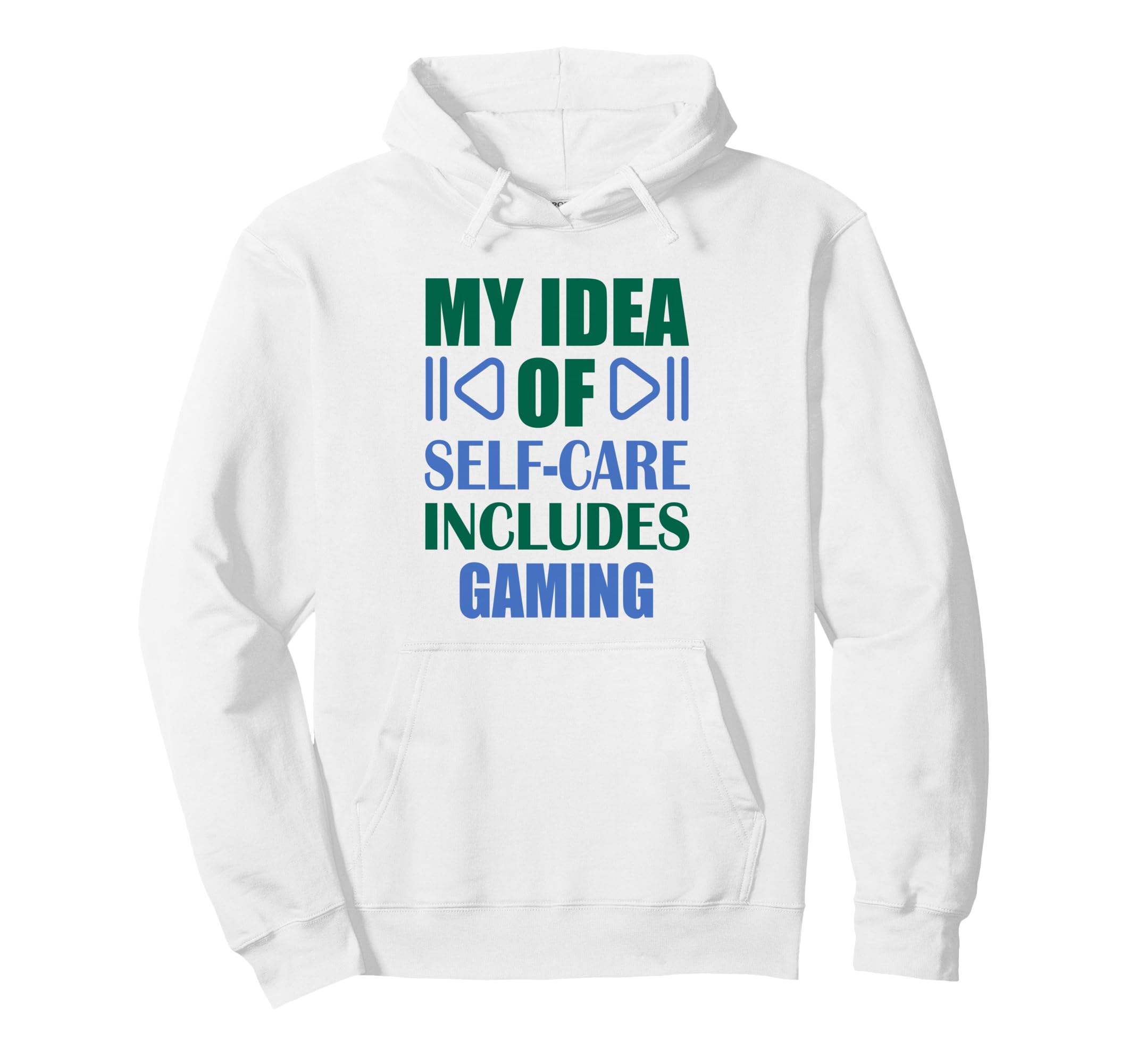 Funny Gaming Self Care Relaxing Hoodie - Casual Everyday Wear Men Women - T-Shirt, Sweatshirt, Hoodie