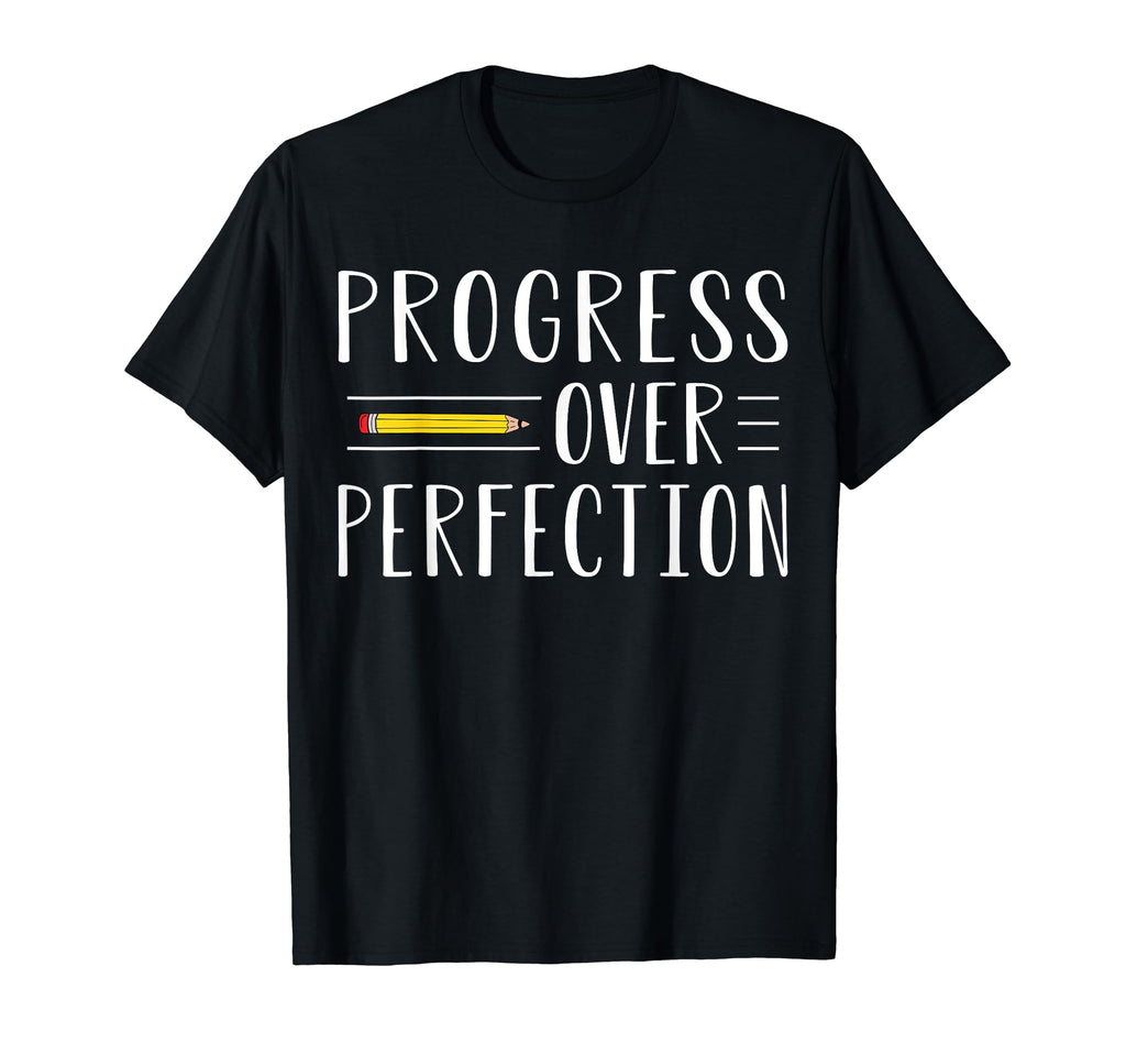Progress Over Perfection Back To T-Shirt - Minimalist Print for Adults - T-Shirt, Sweatshirt, Hoodie