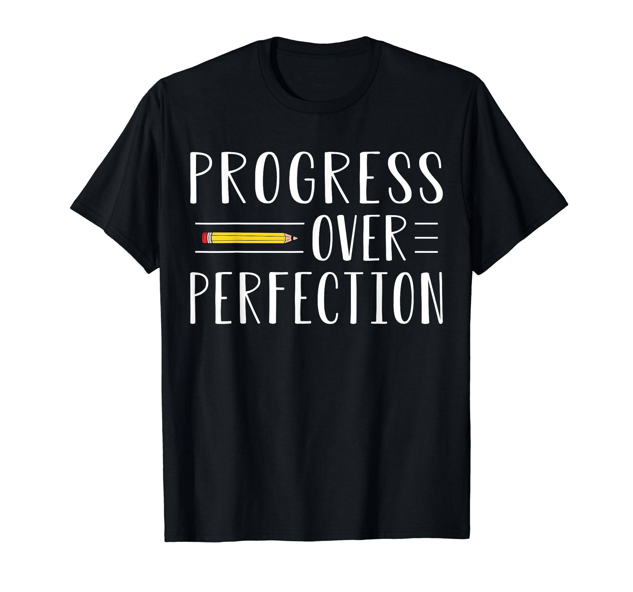 Progress Over Perfection Back To T-Shirt - Minimalist Print for Adults - T-Shirt, Sweatshirt, Hoodie