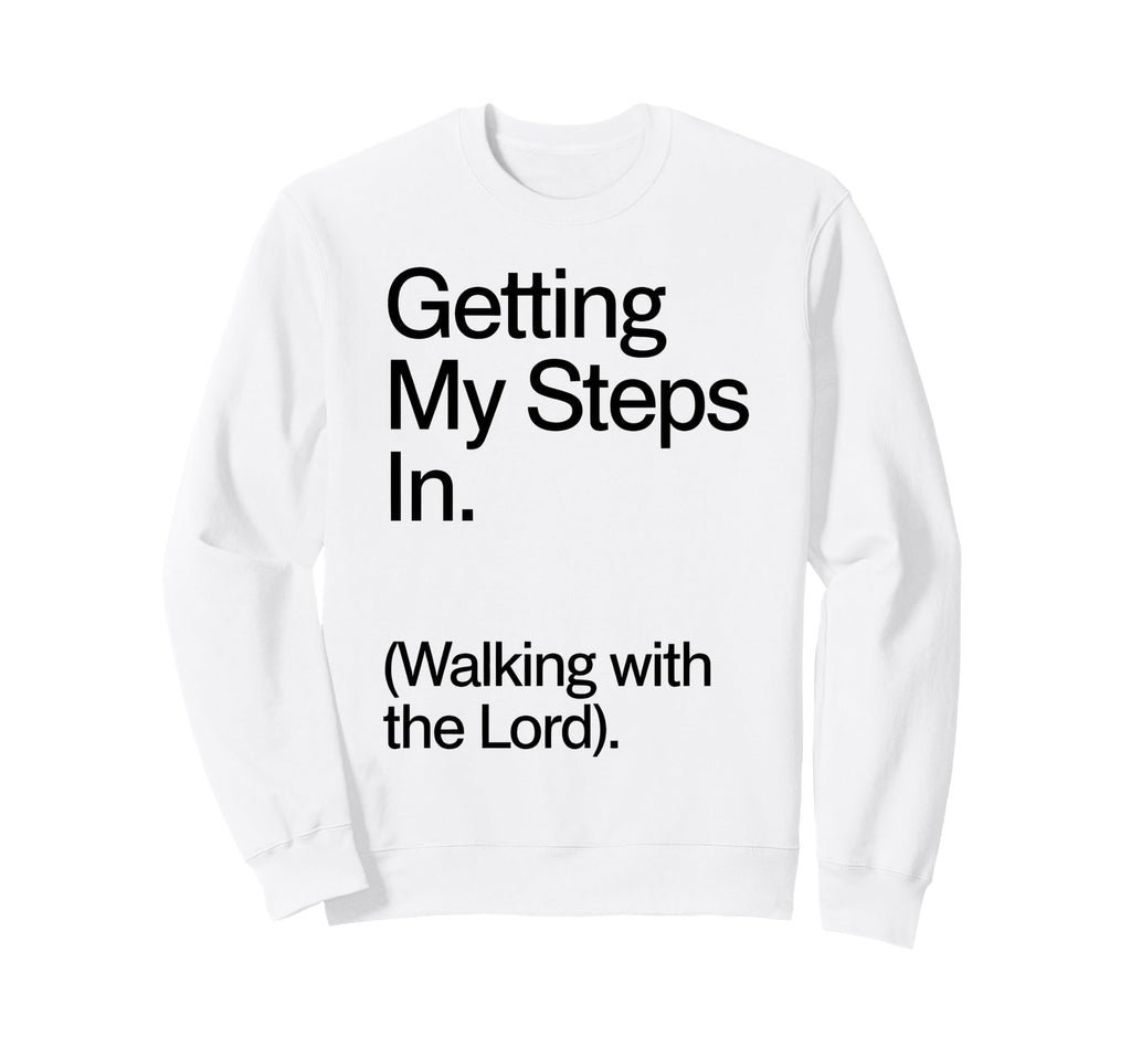 Getting My Steps Walking Lord Sweatshirt - Unique Graphic Unisex - T-Shirt, Sweatshirt, Hoodie