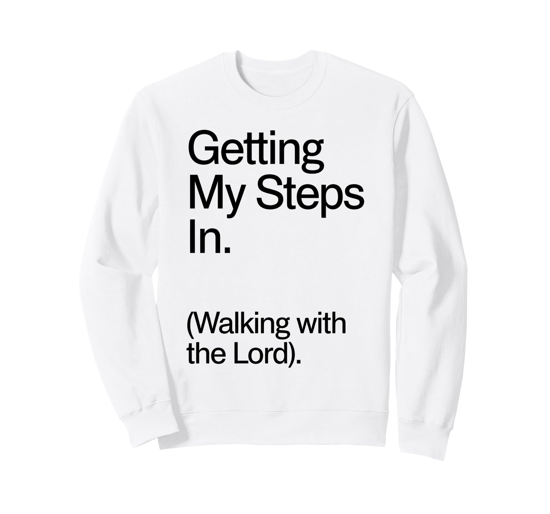 Getting My Steps Walking Lord Sweatshirt - Unique Graphic Unisex - T-Shirt, Sweatshirt, Hoodie