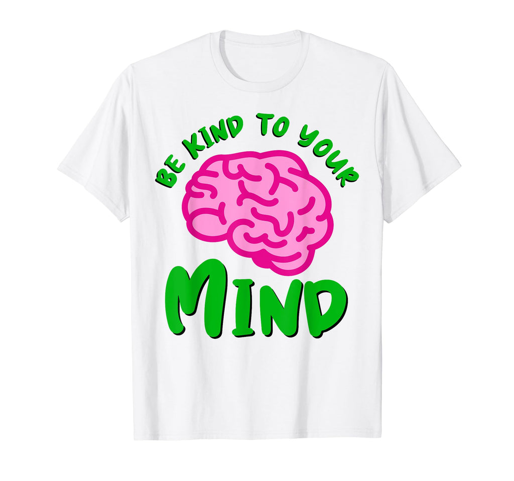 Kind To Mind Depression Mental Health T-Shirt - Custom Art Print Men Women - T-Shirt, Sweatshirt, Hoodie