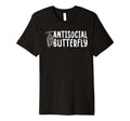 Antisocial Butterfly Funny Introvert T-Shirt - Custom Art Print Men Women - T-Shirt, Sweatshirt, Hoodie