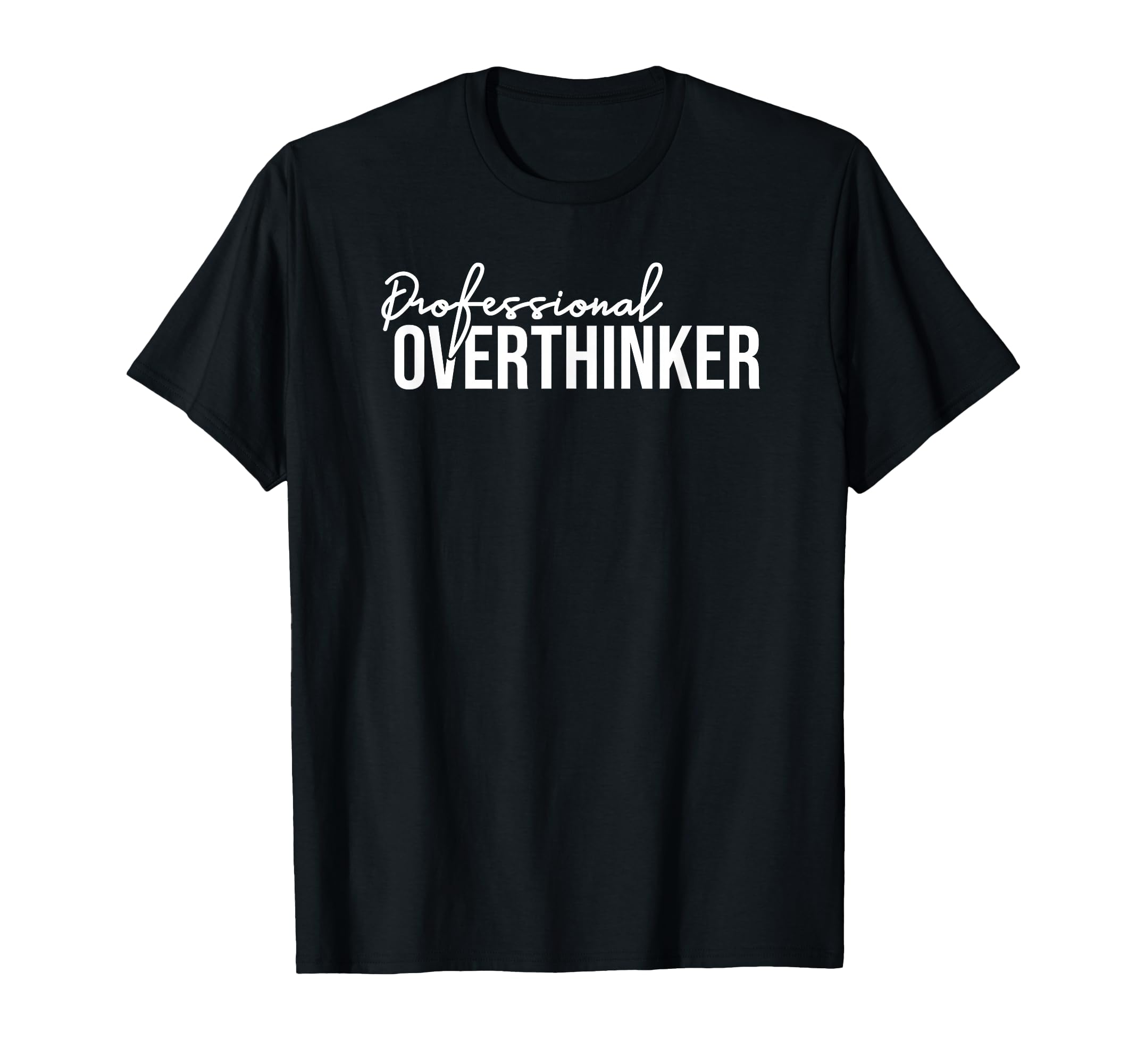Funny Sarcastic Professional T-Shirt - Fun Novelty Design Unisex - T-Shirt, Sweatshirt, Hoodie