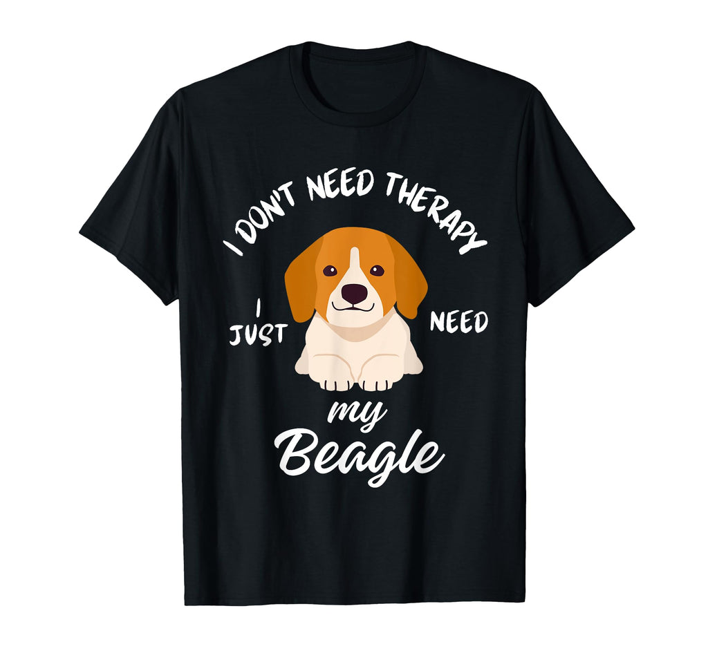 Beagle Dog Lover I Just Need My Beagle T-Shirt - Graphic Print for Adults - T-Shirt, Sweatshirt, Hoodie