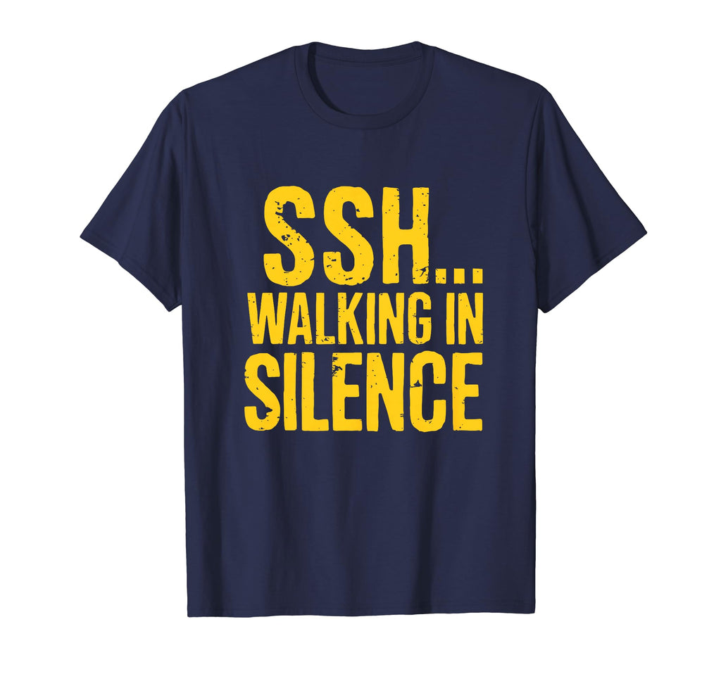 Ssh Walking Silence Silent Walking T-Shirt - Unique Graphic Men Women - T-Shirt, Sweatshirt, Hoodie