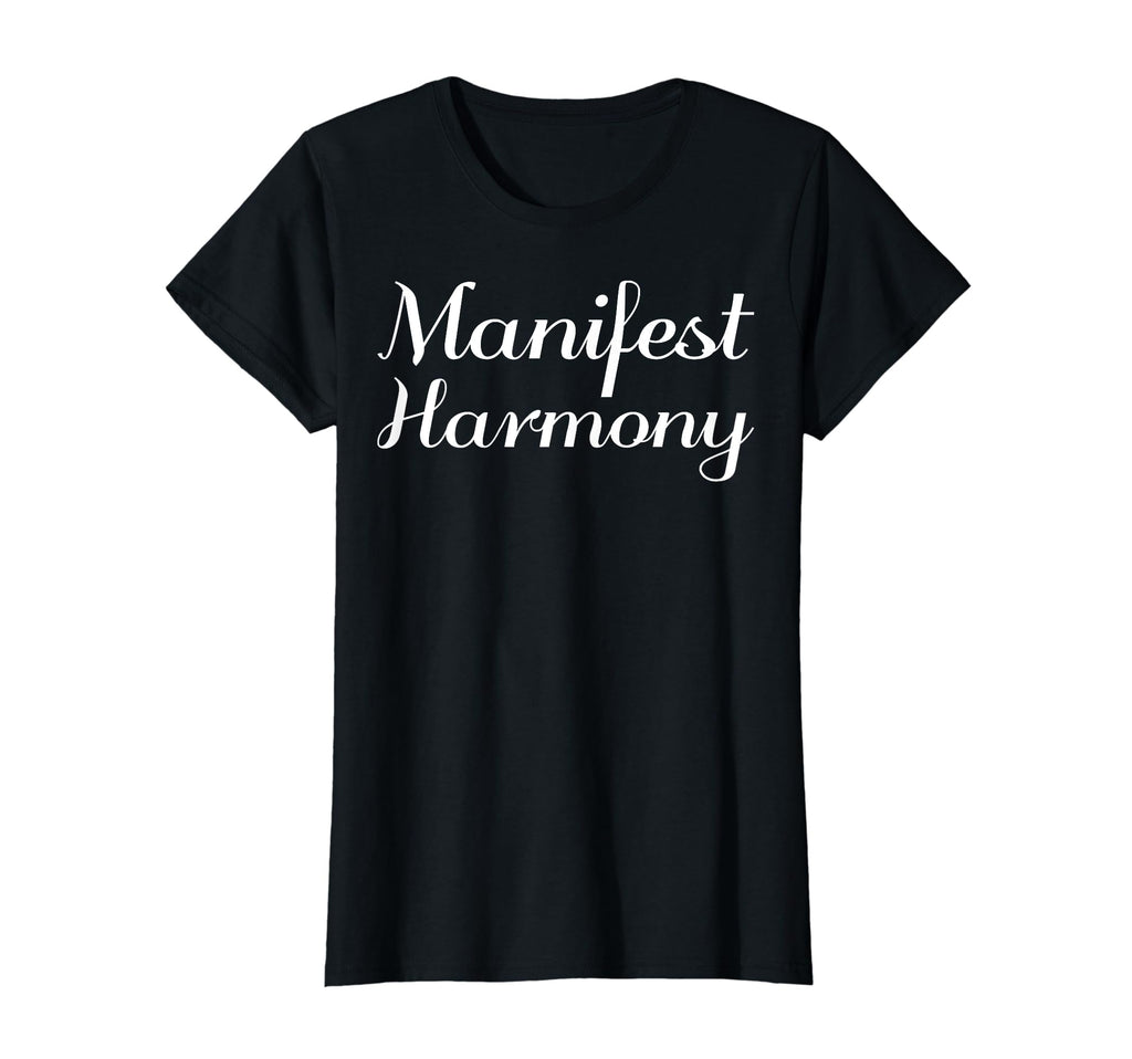 Manifest Harmony Mental Health T-Shirt - Fun Novelty Design Unisex - T-Shirt, Sweatshirt, Hoodie