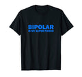 Bipolar Disorder Awareness Is My T-Shirt - Unique Graphic Men Women - T-Shirt, Sweatshirt, Hoodie