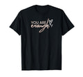You Are Enough T-Shirt - Streetwear Style for Adults - T-Shirt, Sweatshirt, Hoodie