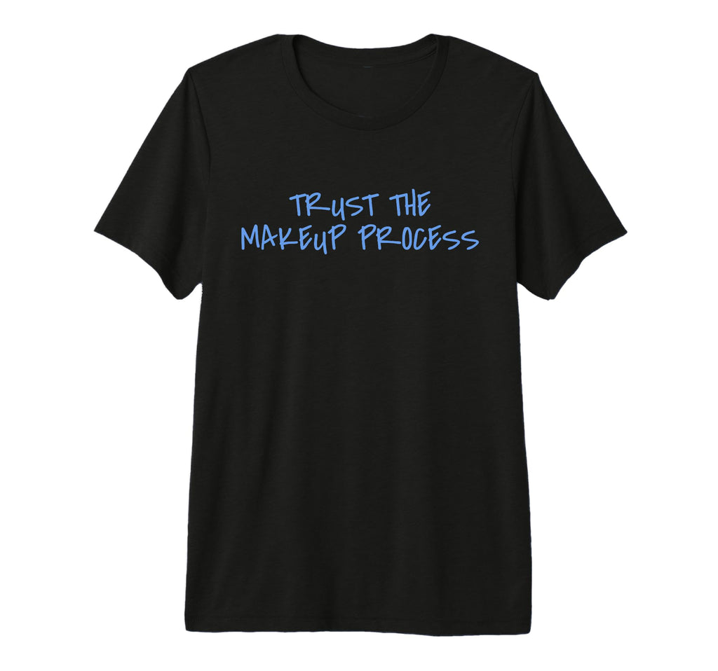 Trust Makeup Process Y2K Makeup T-Shirt - Aesthetic Graphic for Adults - T-Shirt, Sweatshirt, Hoodie