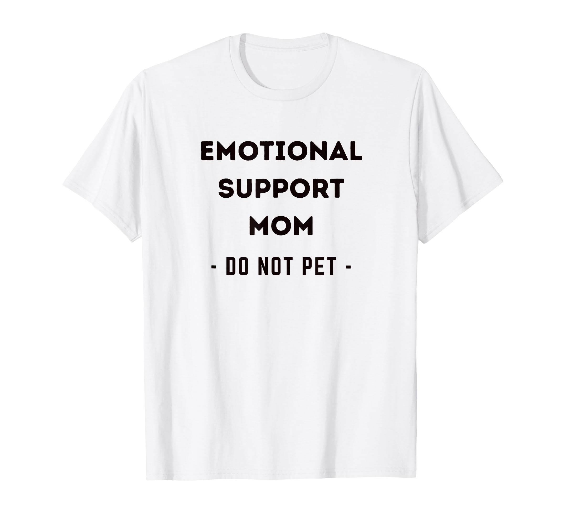 Funny Emotional Support Mom Dog T-Shirt - Aesthetic Graphic for Adults - T-Shirt, Sweatshirt, Hoodie