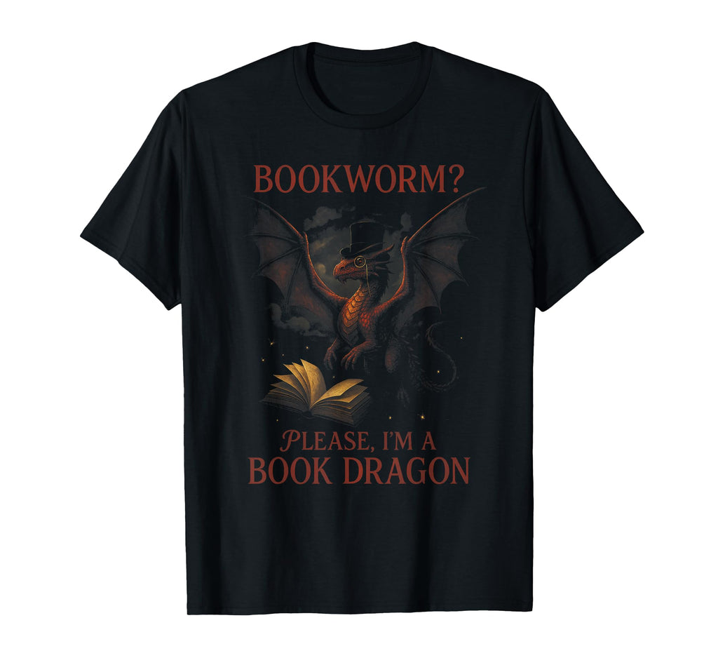 Bookworm Please Im Book Dragon Funny Dragon T-Shirt - Graphic Print Unisex - T-Shirt, Sweatshirt, Hoodie