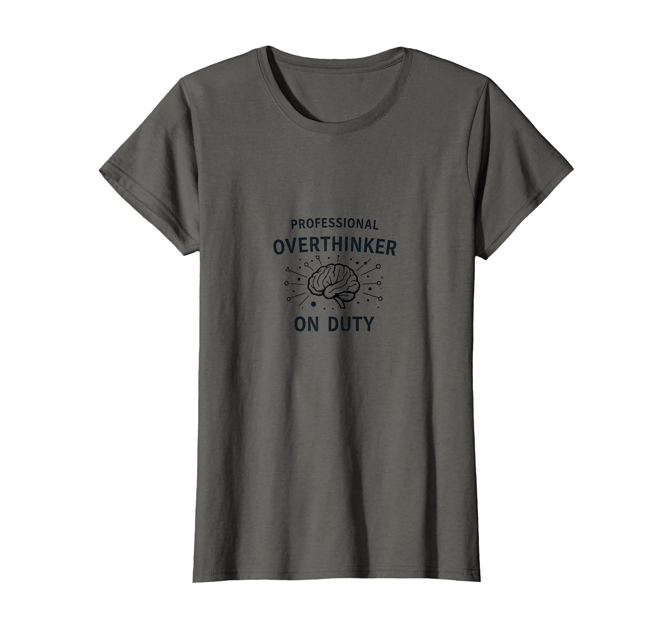 Professional Overthinker Duty Funny T-Shirt - Unique Graphic Men Women - T-Shirt, Sweatshirt, Hoodie