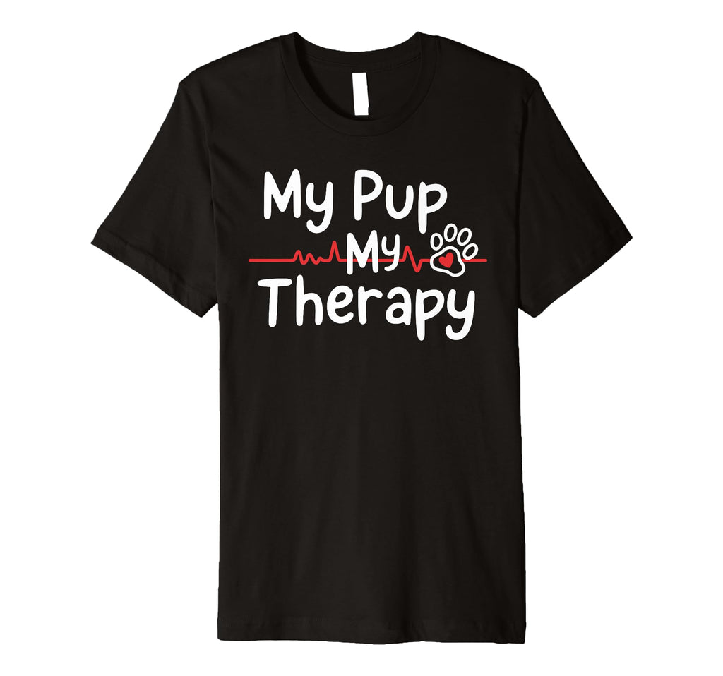 My Pup My Therapy Dog Lovers T-Shirt - Unique Graphic Men Women - T-Shirt, Sweatshirt, Hoodie