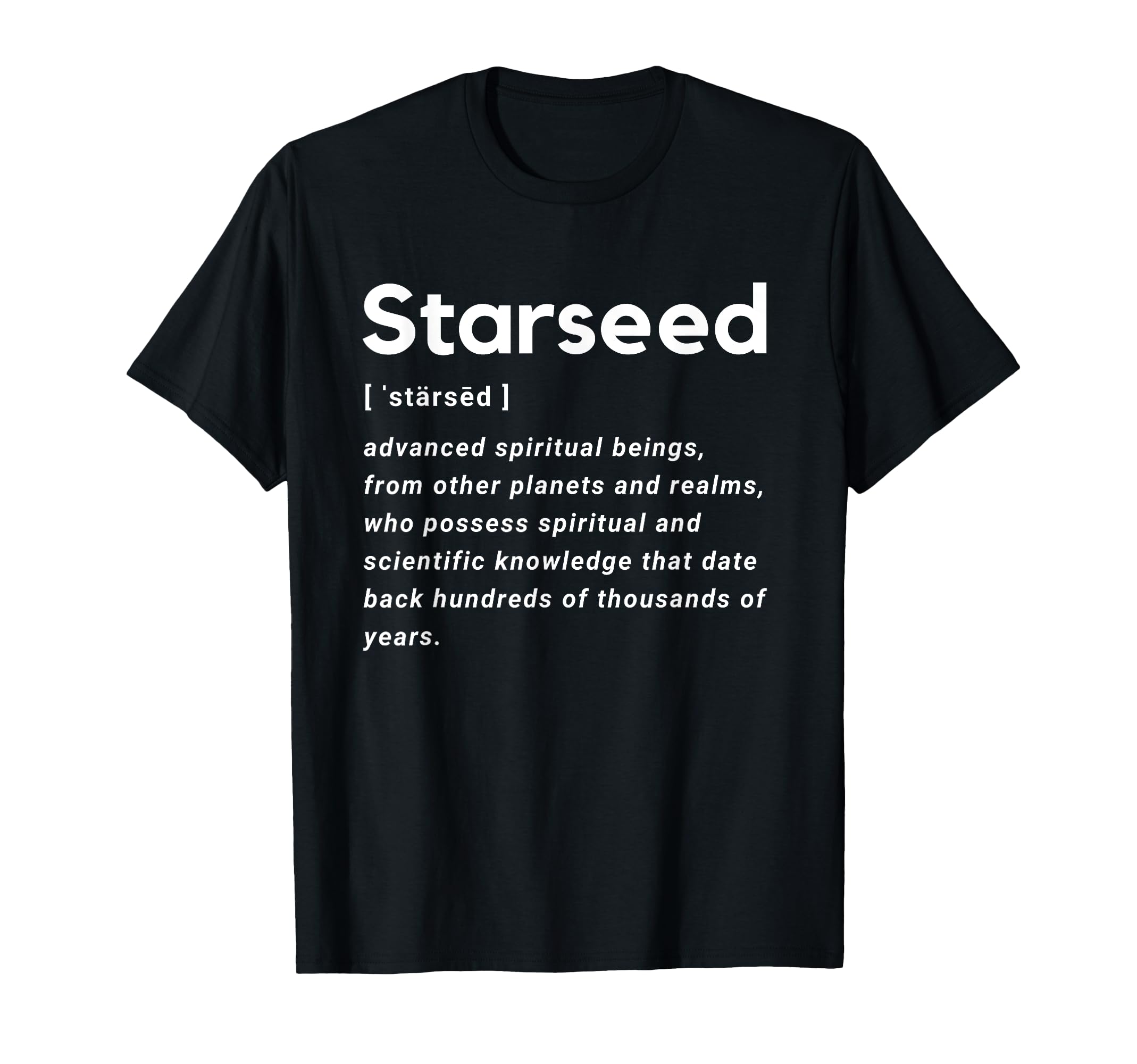 Starseed Spirituality Mindfulness Awakening T-Shirt - Graphic Print Unisex - T-Shirt, Sweatshirt, Hoodie