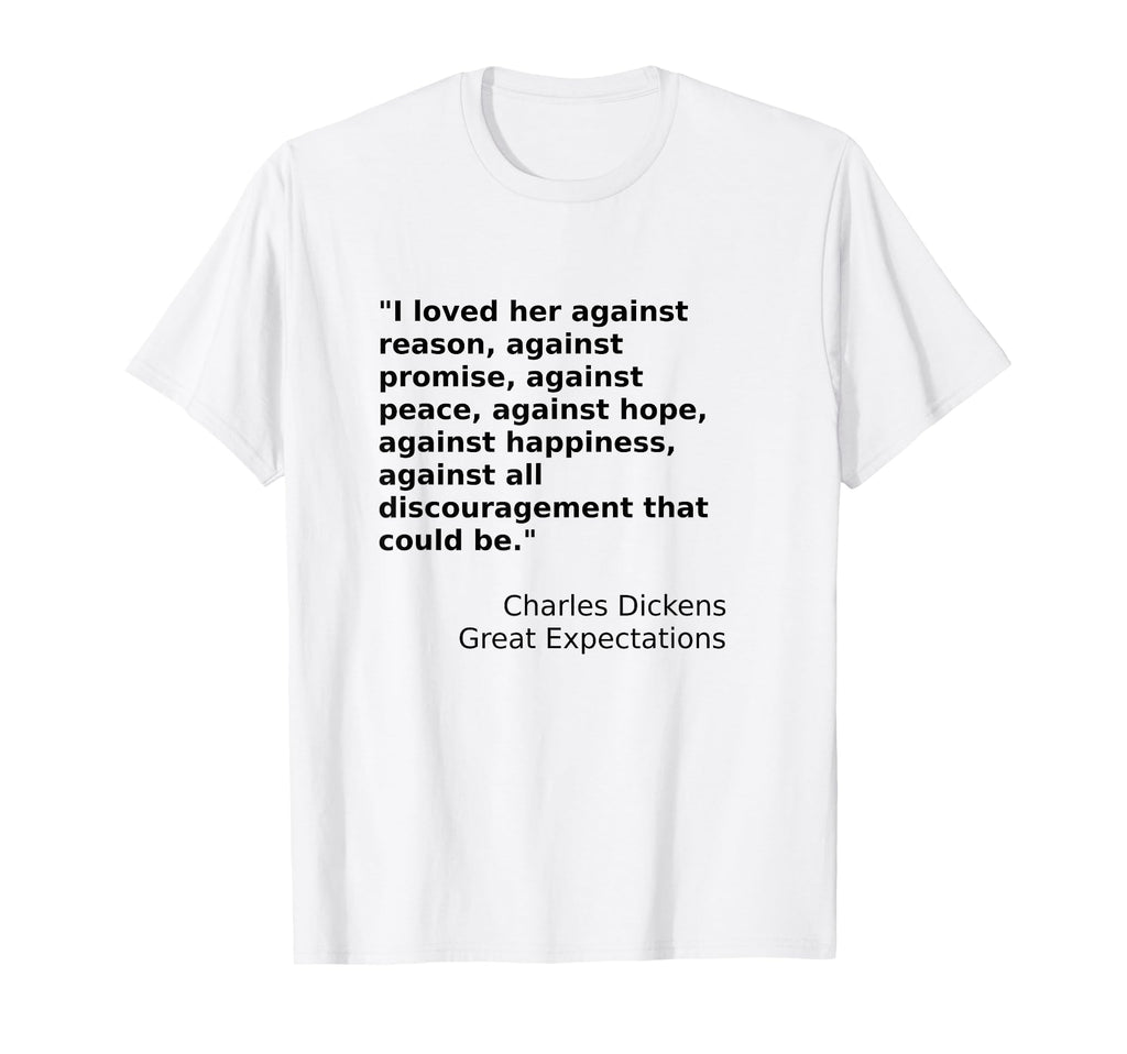 Charles Dickens Loved Her From Great T-Shirt - Minimalist Print for Adults - T-Shirt, Sweatshirt, Hoodie