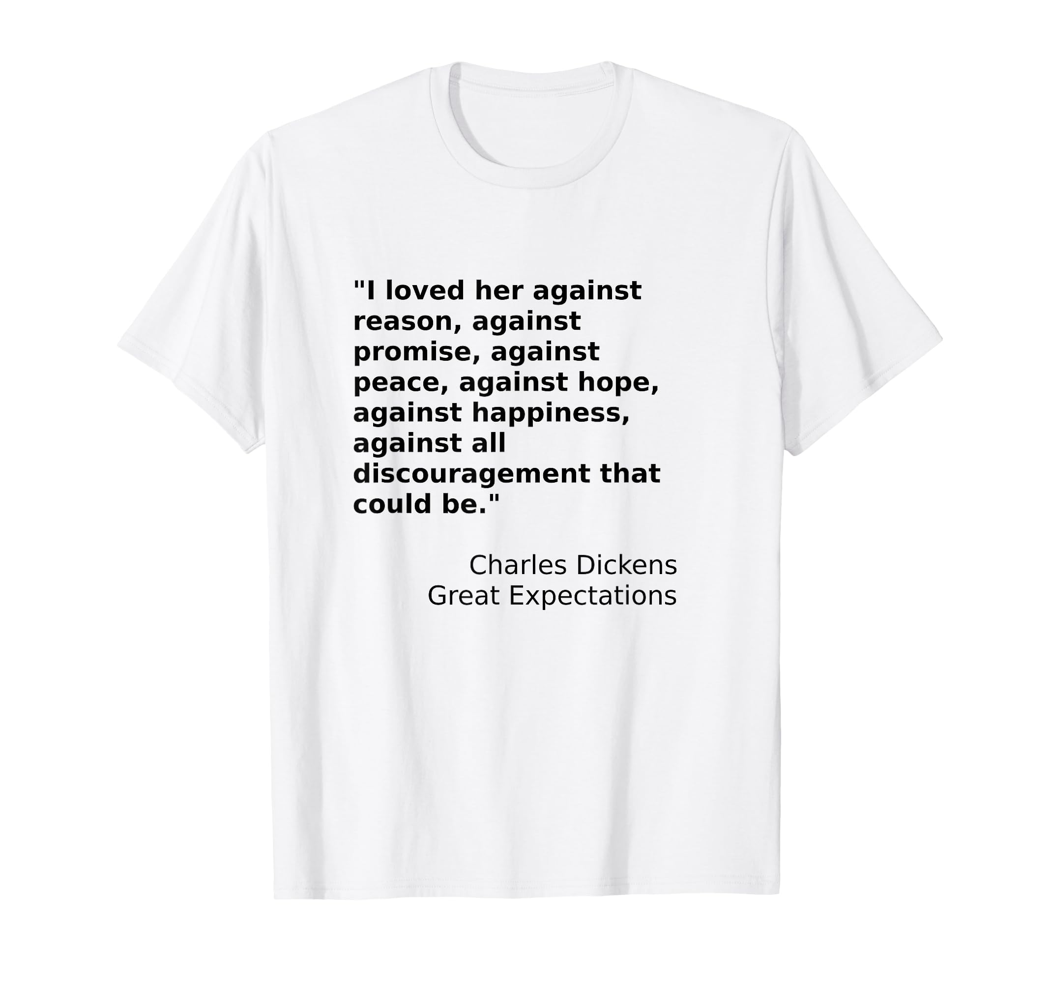 Charles Dickens Loved Her From Great T-Shirt - Minimalist Print for Adults - T-Shirt, Sweatshirt, Hoodie