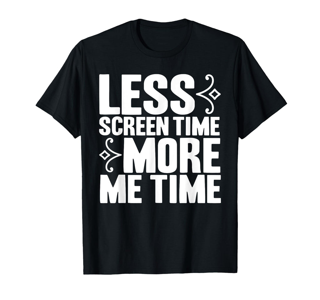 Antisocial Less Screen Time More Me T-Shirt - Graphic Print for Adults - T-Shirt, Sweatshirt, Hoodie