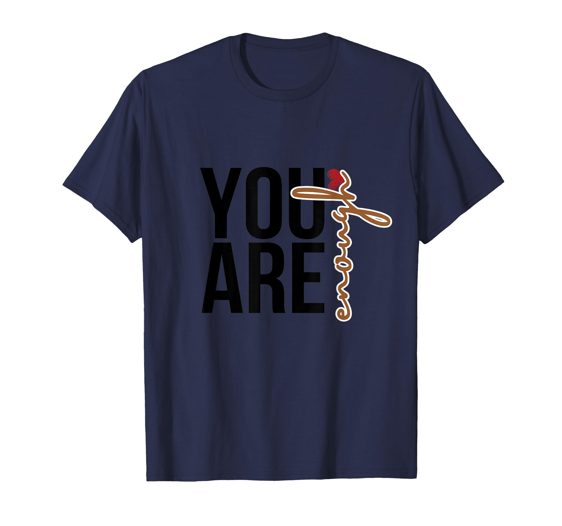 You Are Enough T-Shirt - Graphic Print for Adults - T-Shirt, Sweatshirt, Hoodie
