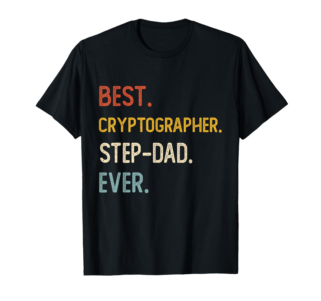 Funny Dad Best Cryptographer Step Dad T-Shirt - Aesthetic Graphic Unisex - T-Shirt, Sweatshirt, Hoodie