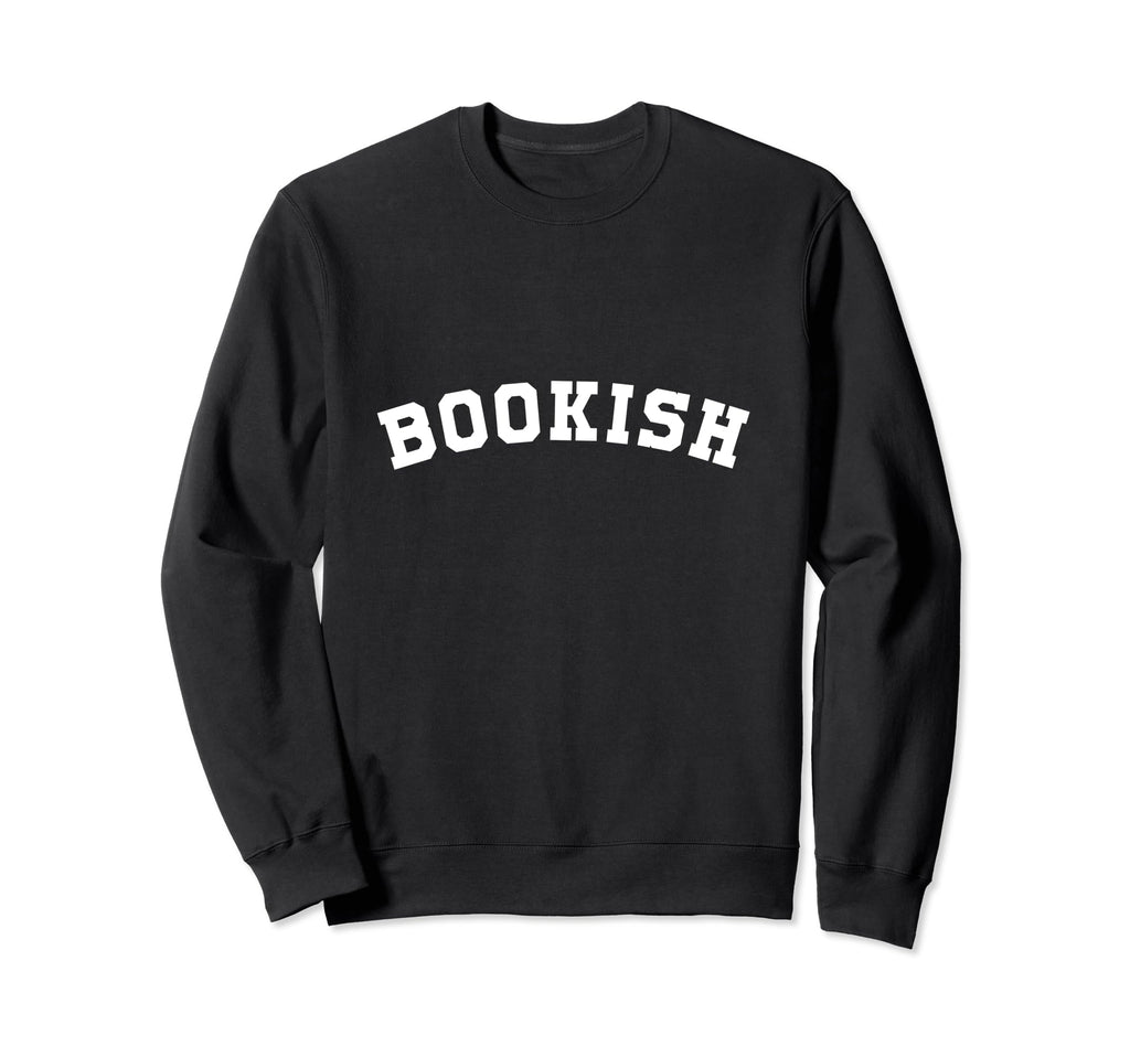 Bookish Reading Enthusiast Book Sweatshirt - Custom Art Print Men Women - T-Shirt, Sweatshirt, Hoodie