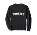 Bookish Reading Enthusiast Book Sweatshirt - Custom Art Print Men Women - T-Shirt, Sweatshirt, Hoodie