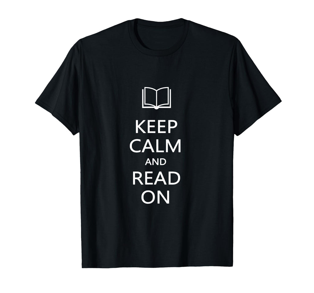 Keep Calm And Read Funny Reader Book T-Shirt - Minimalist Print for Adults - T-Shirt, Sweatshirt, Hoodie