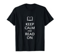 Keep Calm And Read Funny Reader Book T-Shirt - Minimalist Print for Adults - T-Shirt, Sweatshirt, Hoodie