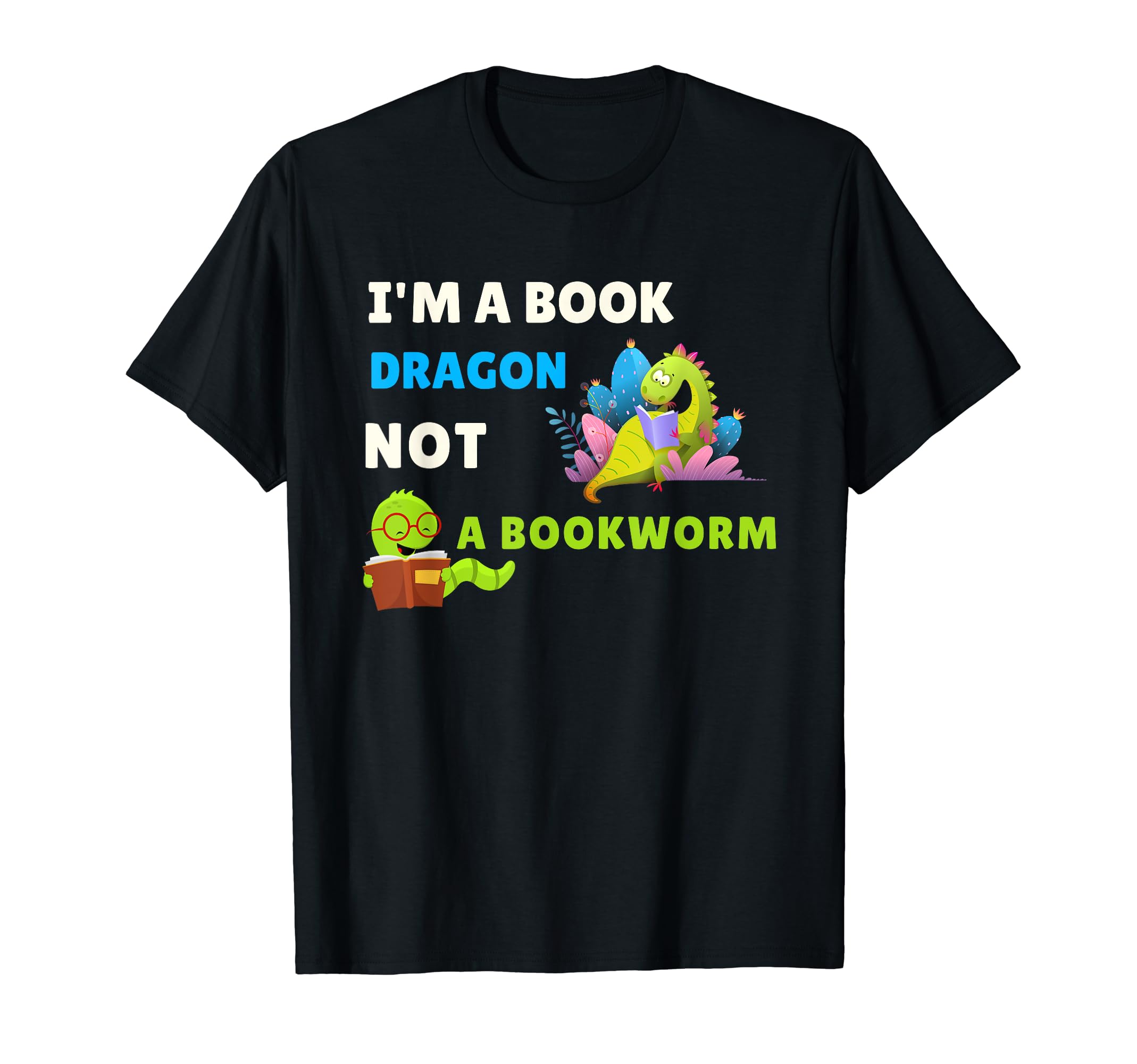 Im Book Dragon Not Bookworm Nerd And T-Shirt - Trendy Graphic for Adults - T-Shirt, Sweatshirt, Hoodie