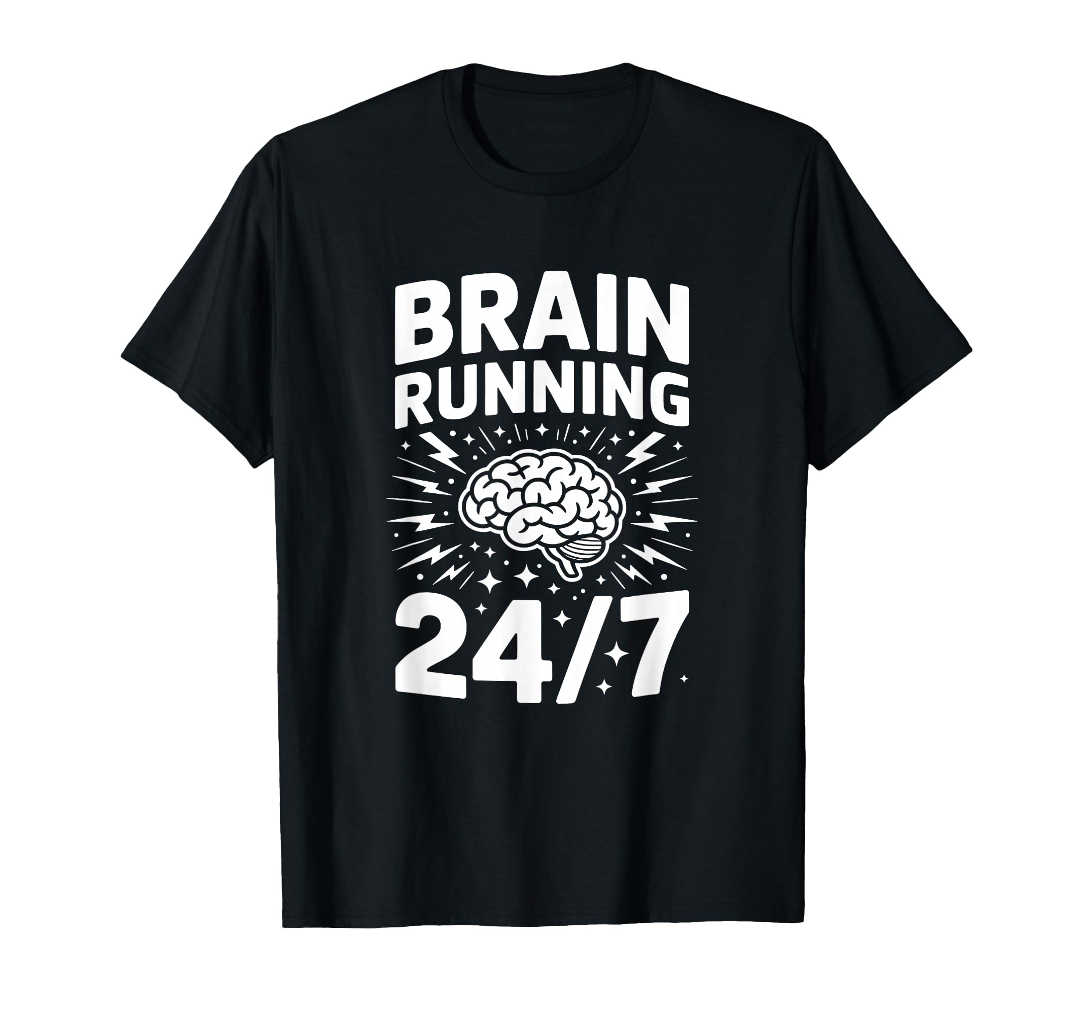 Brain Running Adhd Anxiety Relatable T-Shirt - Unique Graphic Men Women - T-Shirt, Sweatshirt, Hoodie