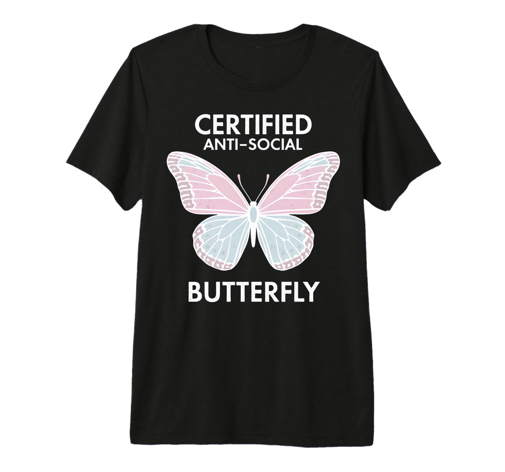 Certified Anti Social Butterfly Art Tri T-Shirt - Novelty Apparel Unisex - T-Shirt, Sweatshirt, Hoodie