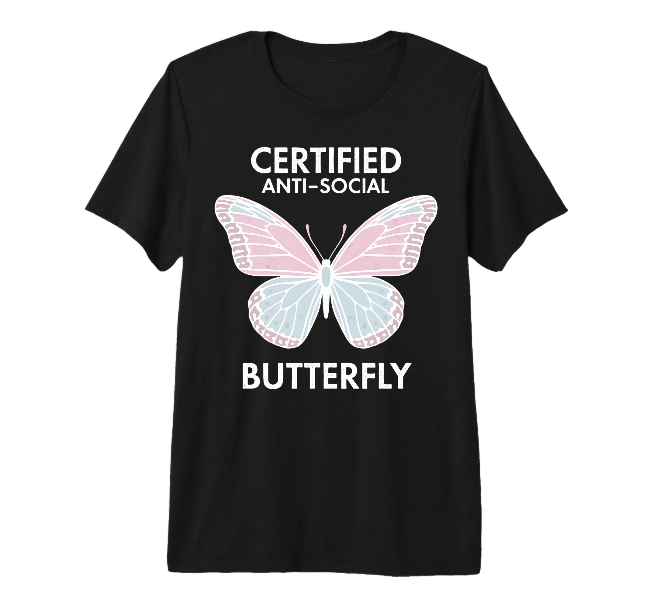Certified Anti Social Butterfly Art Tri T-Shirt - Novelty Apparel Unisex - T-Shirt, Sweatshirt, Hoodie