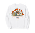 Live Like Dog No Thoughts Just Sweatshirt - Trendy Graphic for Adults - T-Shirt, Sweatshirt, Hoodie