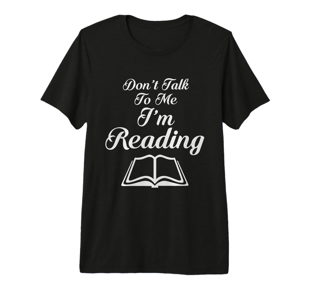 Dont Talk To Me Im Reading Book Nerd T-Shirt - Trendy Graphic for Adults - T-Shirt, Sweatshirt, Hoodie