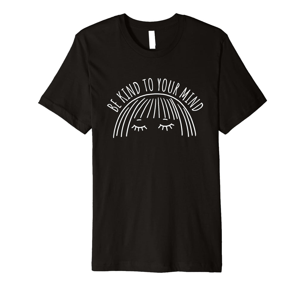 Be Kind To Your Mind Vanilla T-Shirt - Aesthetic Graphic for Adults - T-Shirt, Sweatshirt, Hoodie