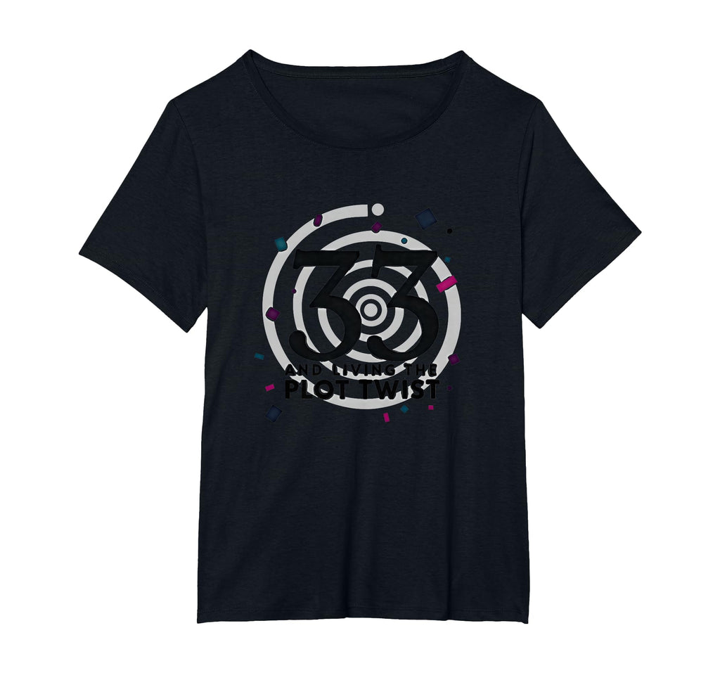 Birthday Gift 33 And Living Plot T-Shirt - Custom Art Print for Adults - T-Shirt, Sweatshirt, Hoodie