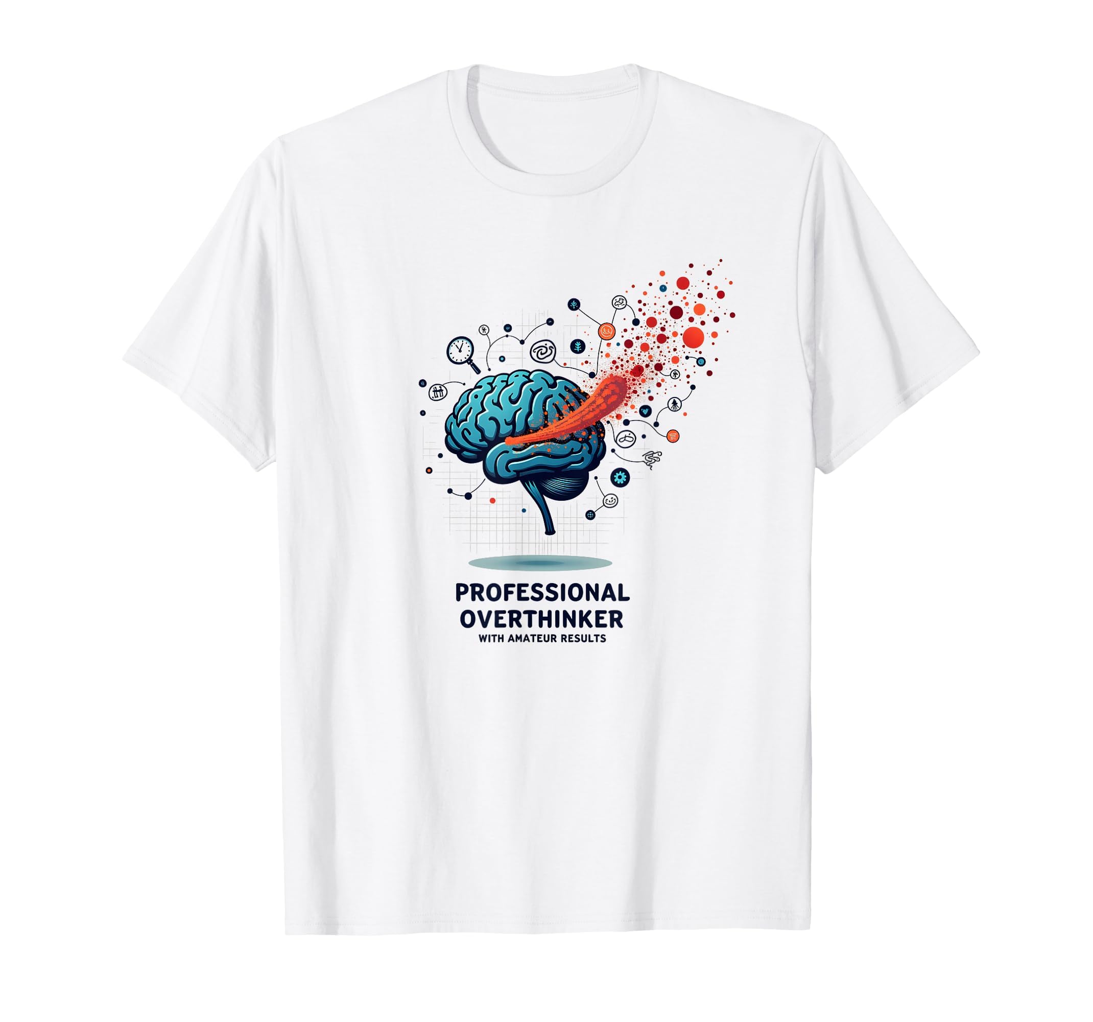 Professional Overthinker Amateur T-Shirt - Unique Graphic for Adults - T-Shirt, Sweatshirt, Hoodie
