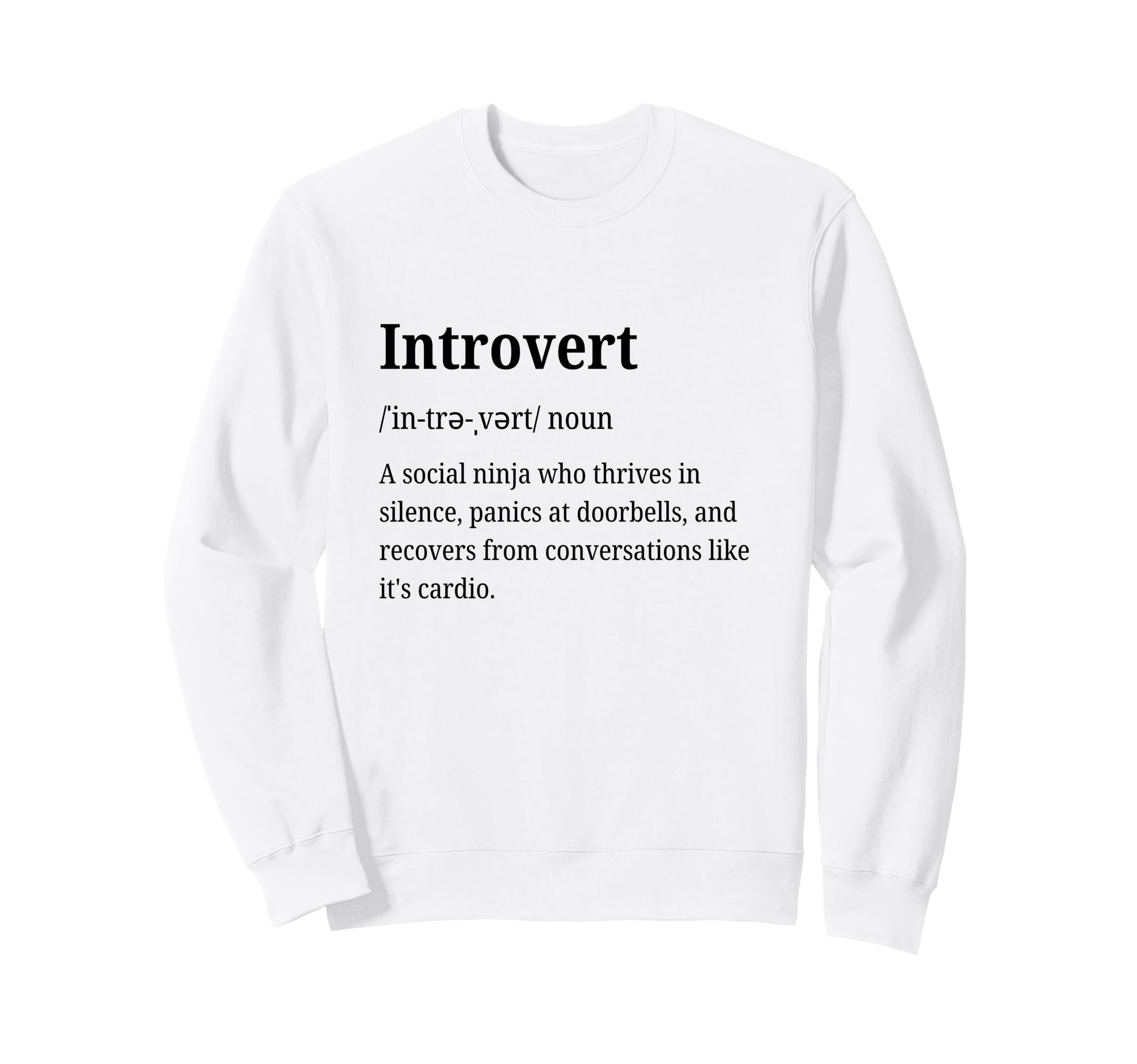 Introvert Definition Funny Sweatshirt - Custom Art Print for Adults - T-Shirt, Sweatshirt, Hoodie